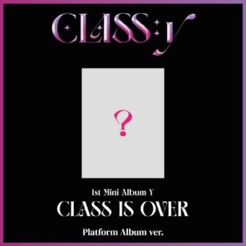CLASS:y - CLASS IS OVER - Platform Album Ver.