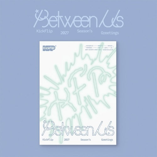 KICKFLIP 2027 Season's Greetings Between Us