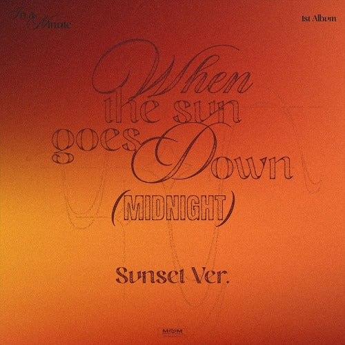 IN A MINUTE - WHEN THE SUN GOES DOWN (MIDNIGHT SUNSET VER.)