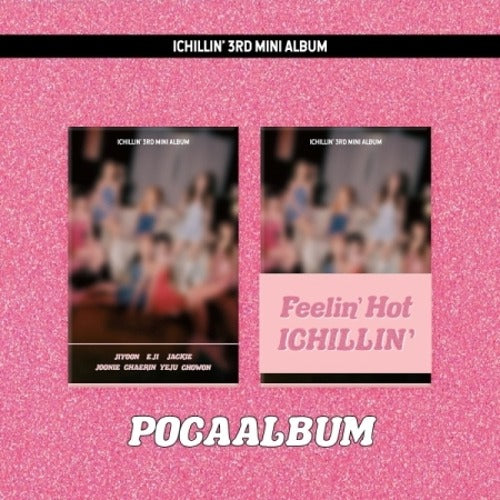 ICHILLIN - [FEELIN' HOT] (3RD MINI ALBUM) (POCA VER.) - K-pop product