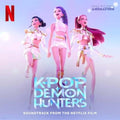 KPop Demon Hunters Soundtrack from the Netflix Film CD