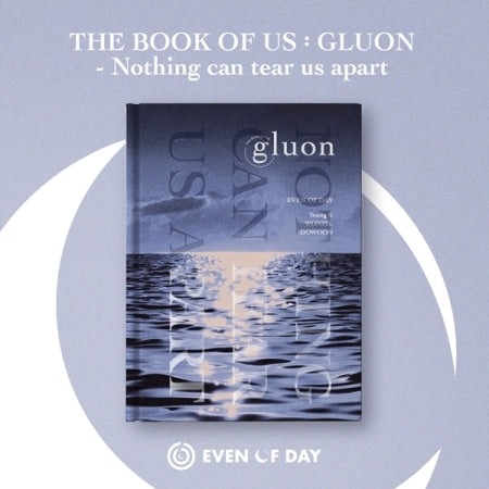 DAY6 (EVEN OF DAY) - THE BOOK OF US : GLUON - NOTHING CAN TEAR US APART (1ST MINI ALBUM) - K-pop product